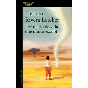 Del Diario De Vida Que Nunca Escribi - Rivera Letelier, Hernan