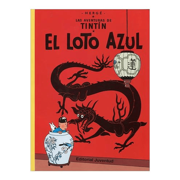 Las Aventuras De Tintin 05 El Loto Azul Tapa Blanda - Herge 1