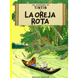 Las Aventuras De Tintin 06 La Oreja Rota - Herge