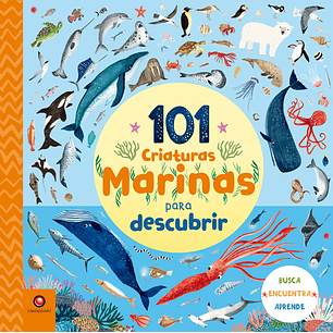 101 Criaturas Marinas Para Descubrir - Sin Autor