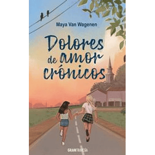 Dolores De Amores Cronicos - Van Wagenen, Maya