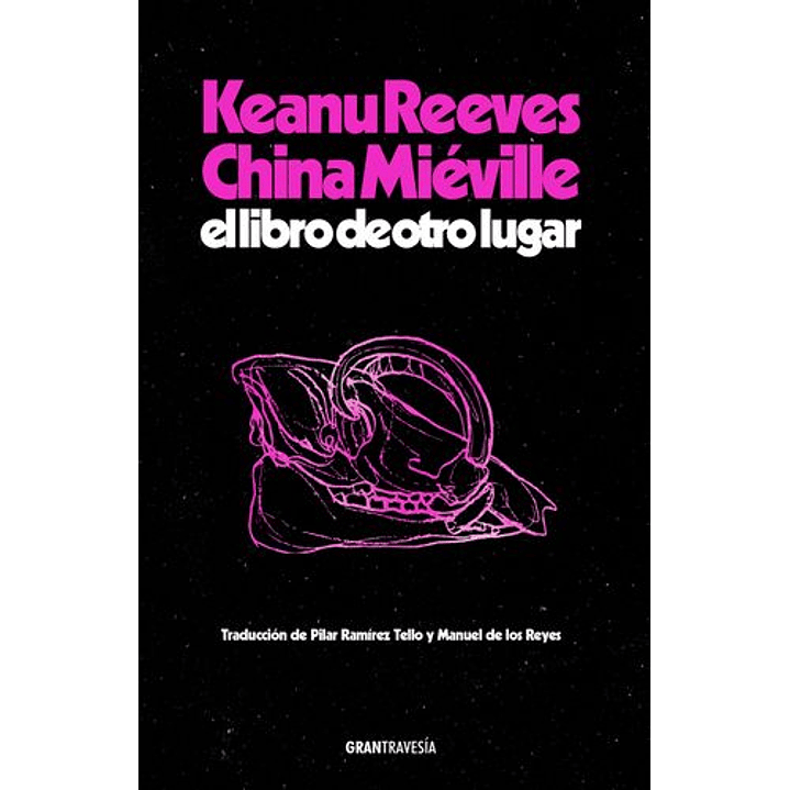 El Libro De Otro Lugar - Reeves, Keanu; Mieville, China 1