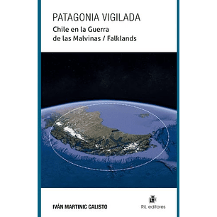 Patagonia Vigilada - Martinic Calisto, Ivan