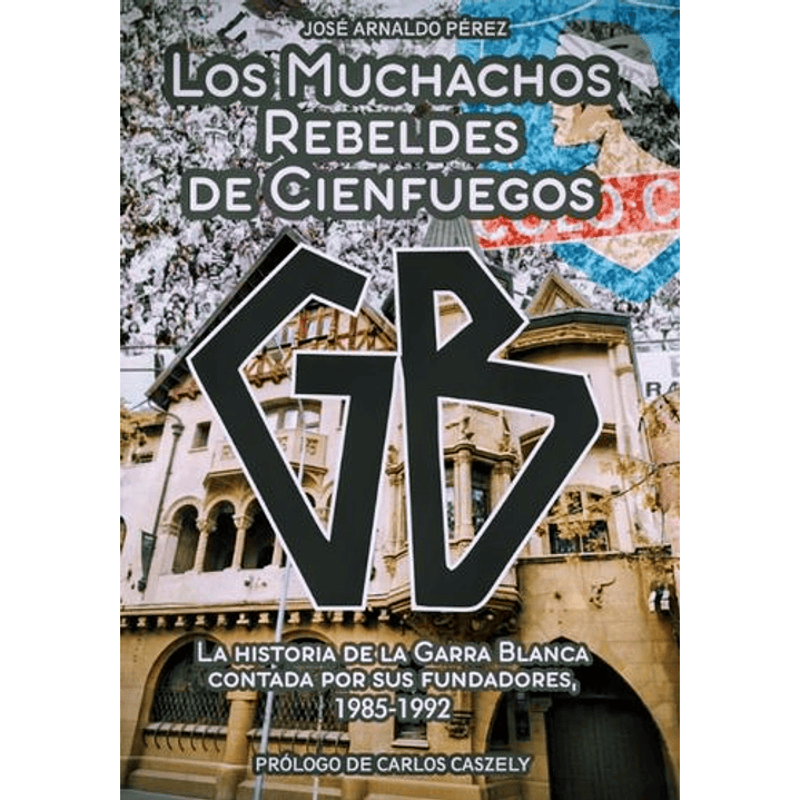 Los Muchachos Rebeldes De Cienfuegos - Arnaldo, Jose  1