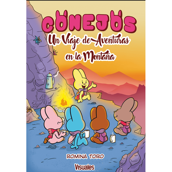 Conejos Un Viaje De Aventuras En La Montaña - Toro, Romina 1