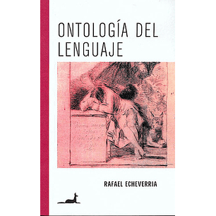 Ontologia Del Lenguaje - Echeverria, Rafael