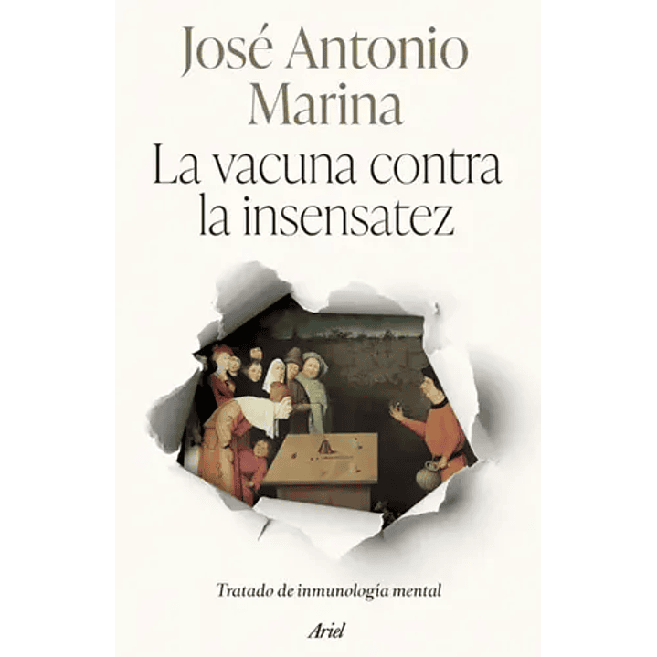 La Vacuna Contra La Insensatez - Marina, Jose Antonio 1