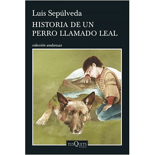 Historia De Un Perro Llamado Leal - Sepulveda, Luis