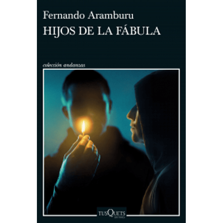 Hijos De La Fabula - Aramburu, Fernando 1