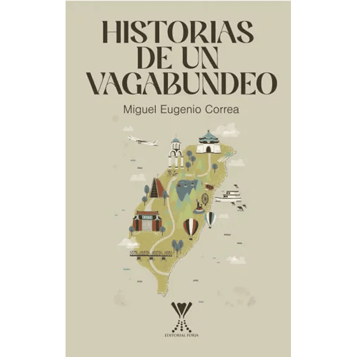 Historias De Un Vagabundeo - Correa, Miguel Eugenio 1