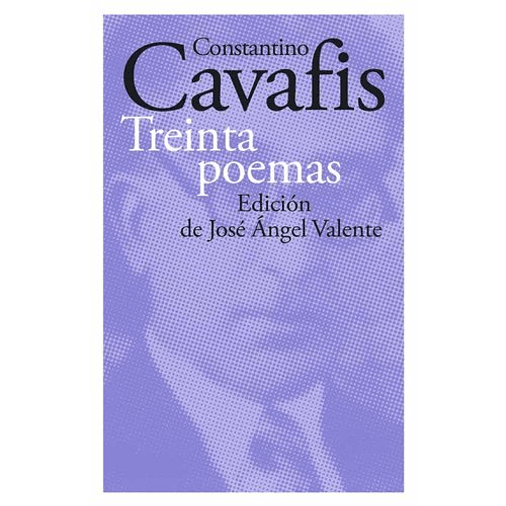 Treinta Poemas - Cavafis, Constantino 1