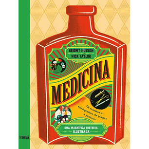 Medicina Una Magnifica Historia Ilustrada - Hudson, Briony; Taylor, Nick