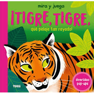 Tigre Tigre Que Pelaje Tan Rayado - Sin Autor