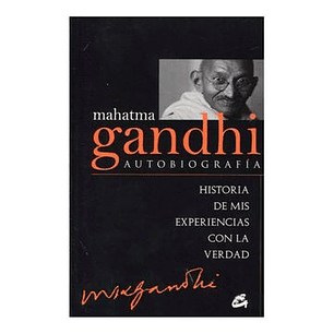 Mahatma Gandhi Autobiografia - Gandhi, M.