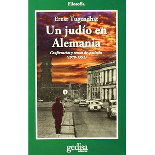 Un Judio En Alemania Conferencias Y Tomas De Posicion - Tugendhat, Ernst