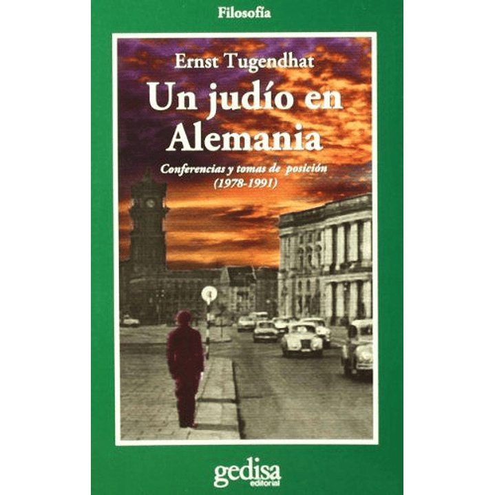 Un Judio En Alemania Conferencias Y Tomas De Posicion - Tugendhat, Ernst 1