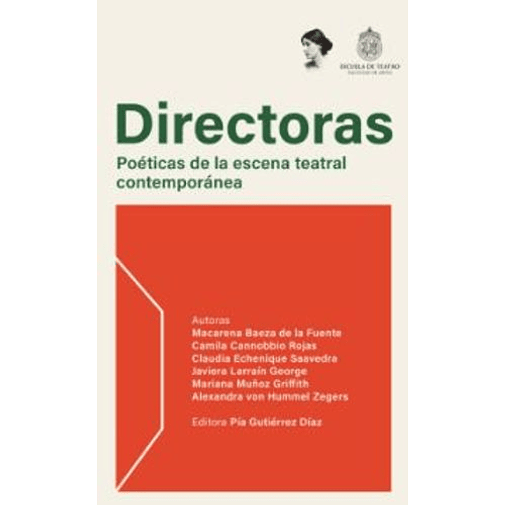 Directoras: Poeticas De La Escena Teatral Contemporanea - Varias Autoras 1