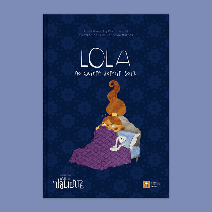 Lola No Quiere Dormir Sola - Gaudes, Belen; Macias, Pablo 1