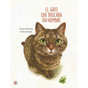 El Gato Que Buscaba Un Nombre - Machida, Naoko