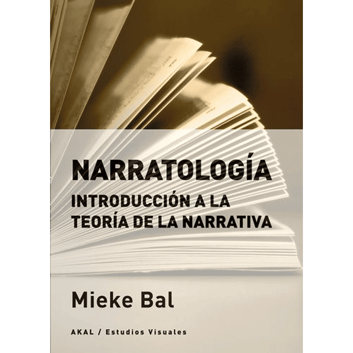 Narratología. Introduccion A La Teoría De La Narrativa - Baol, Miekel 1