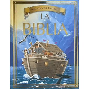 La Biblia - Biblia Infantil Ilustrada - Sin Autor