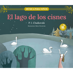 El Lago De Los Cisnes - Chaikovski, P.i.