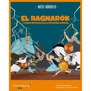 El Ragnarok Y Otras Historias De La Mitologia Nordica - Baños, Gisela; Frasca, Simone