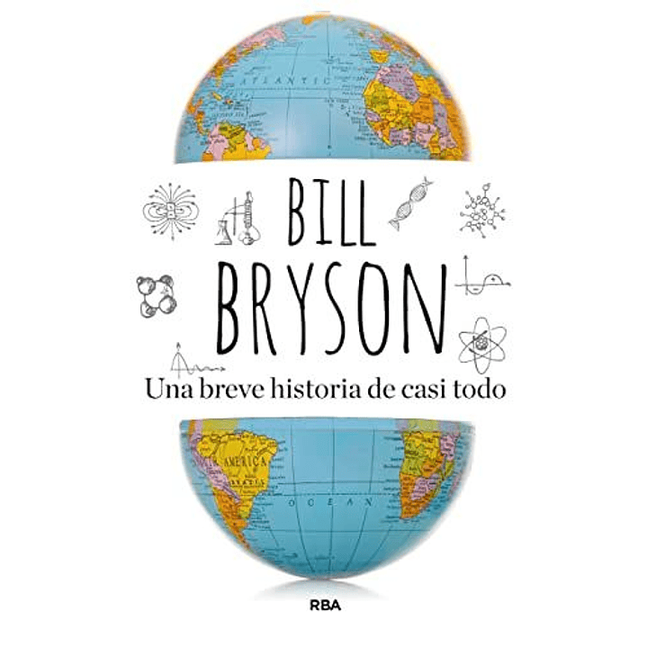 Una Breve Historia De Casi Todo - Bryson, Bill 1