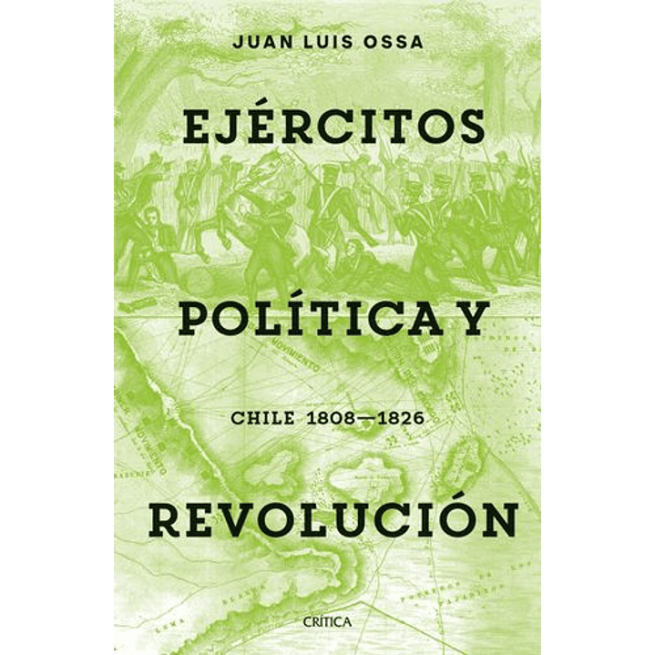 Ejercitos Politica Y Revolucion - Ossa, Juan Luis 1