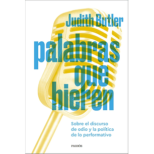 Palabras Que Hieren - Butler, Judith