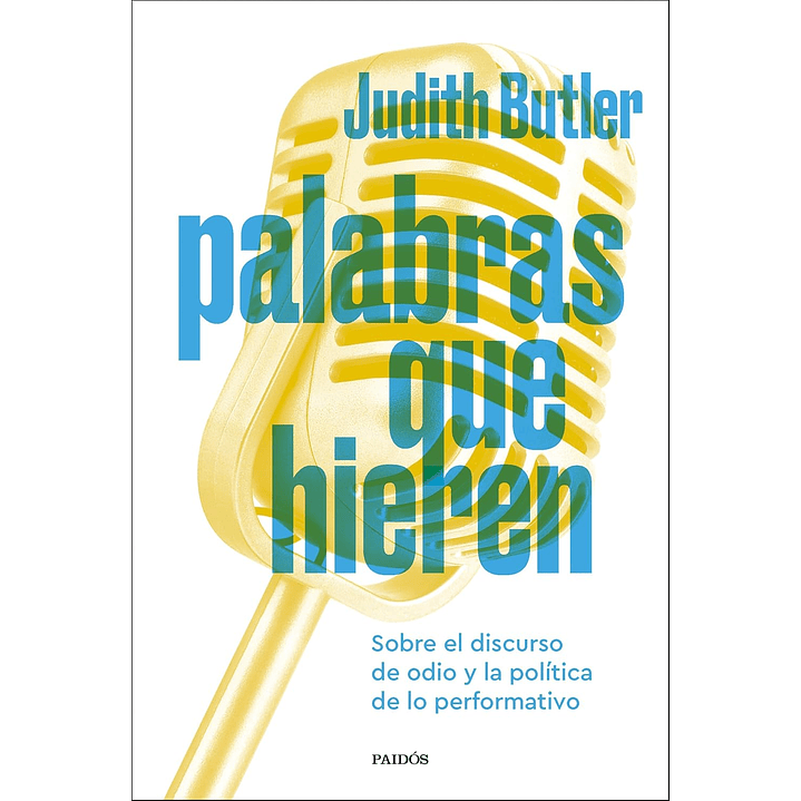 Palabras Que Hieren - Butler, Judith 1