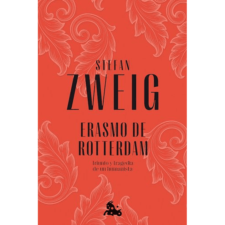 Erasmo De Rotterdam - Zweig, Stefan 1