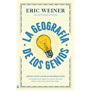 La Geografia De Los Genios - Weiner, Eric