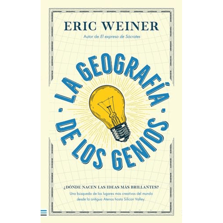 La Geografia De Los Genios - Weiner, Eric 1