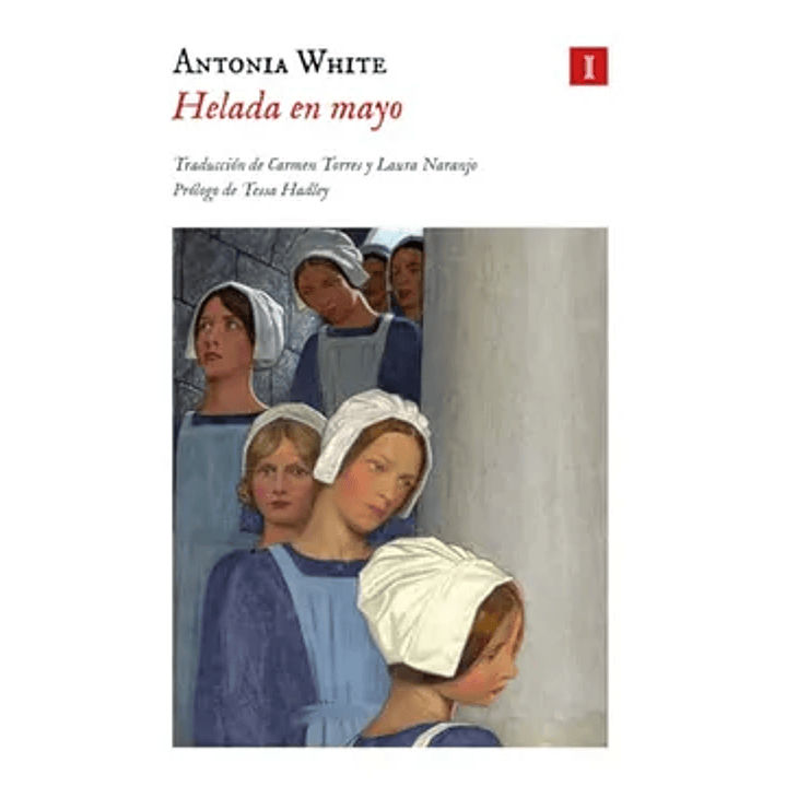 Helada En Mayo - White, Antonia 1