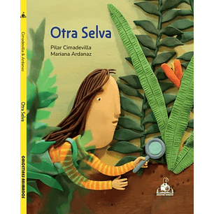 Otra Selva - Cimadevilla, Pilar; Ardanaz, Mariana