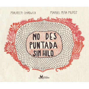 No Des Puntada Sin Hilo - Chadwick, Maureen/ Peña, Manuel