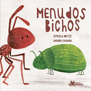Menudos Bichos - Ortiz, Estrella; Saldaña, Carmen