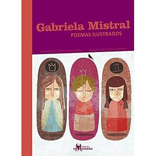 Poemas Ilustrados De Gabriela Mistral - Mistral, Gabriela