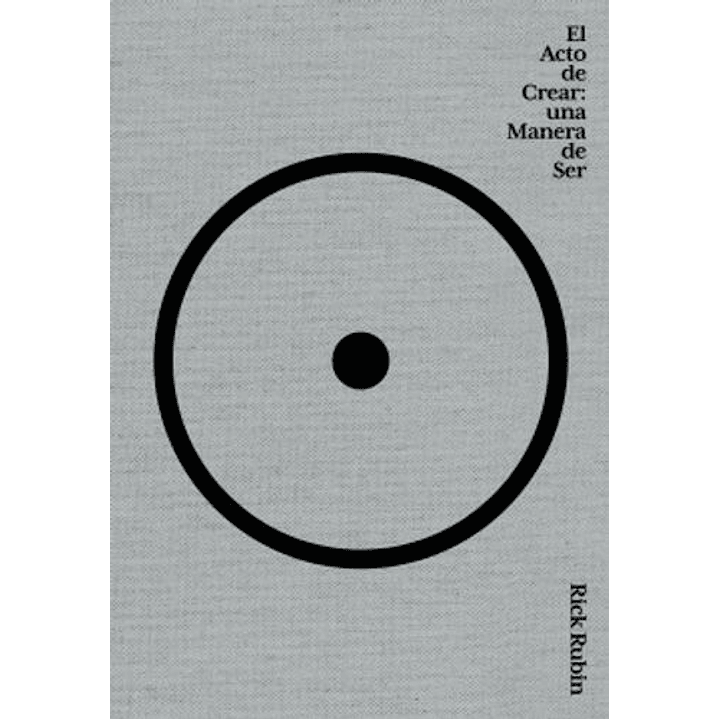 El Acto De Crear - Rubin, Rick 1