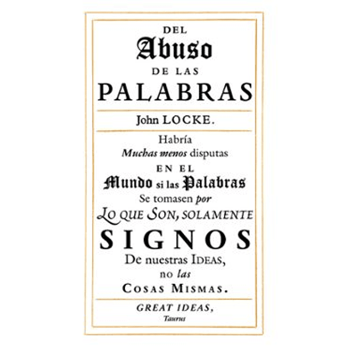 Sobre El Abuso De Las Palabras - Locke, John 1