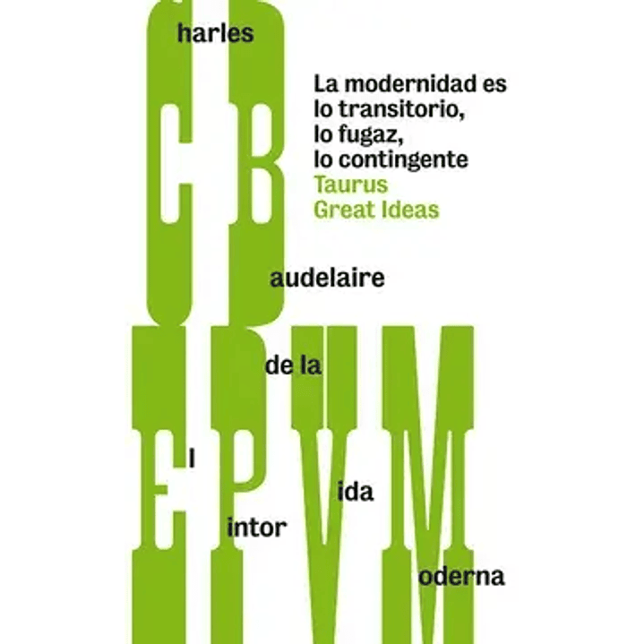 Pintor De La Vida Moderna - Baudelaire, Charles 1