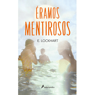 Eramos Mentirosos - Lockhart, E.