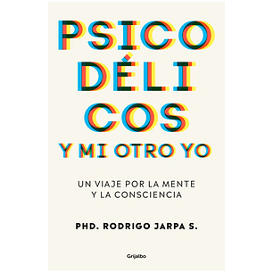Psicodelicos Y Mi Otro Yo - Jarpa, Rodrigo