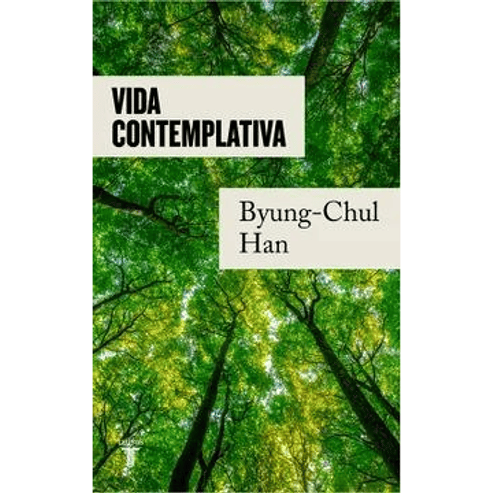 Vida Contemplativa - Byung-chul Han 1