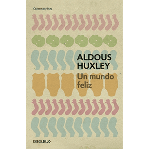 Un Mundo Feliz - Huxley, Aldous