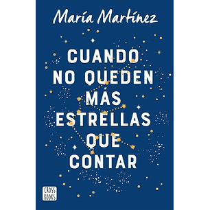 Cuando No Queden Mas Estrellas Que Contar - Martinez, Maria