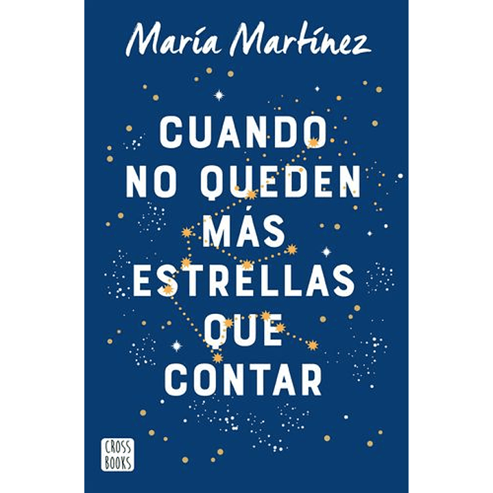 Cuando No Queden Mas Estrellas Que Contar - Martinez, Maria 1