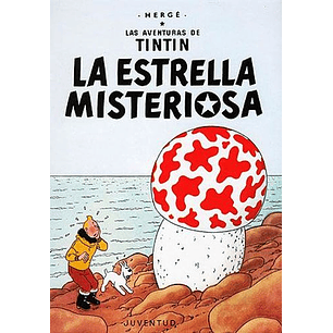 Las Aventuras De Tintin 10 La Estrella Misteriosa - Herge