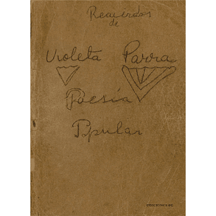 Recuerdos De Violeta Parra. Poesia Popular - Parra, Violeta